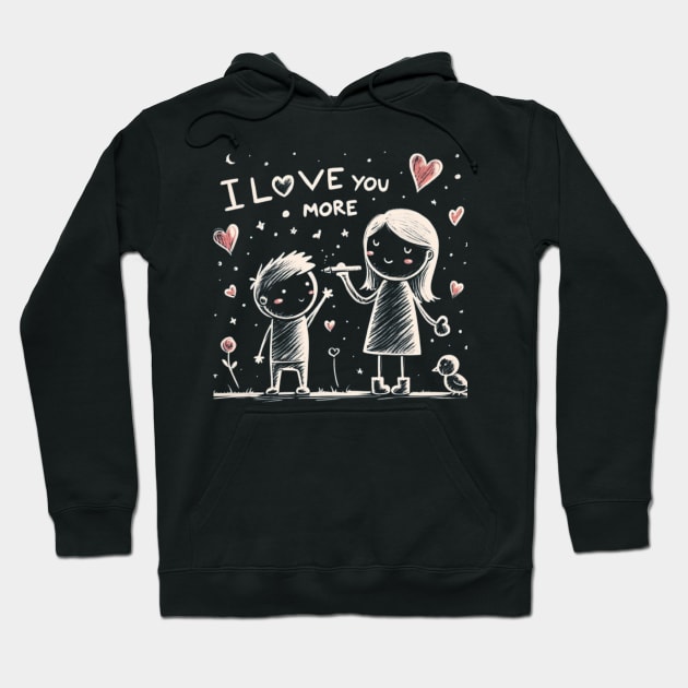 Love You More Hoodie by ThinkGod.